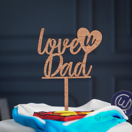 Love U Dad Wooden Cake Topper