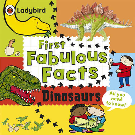 LadyBird First Fabulous Facts Dinosaurs