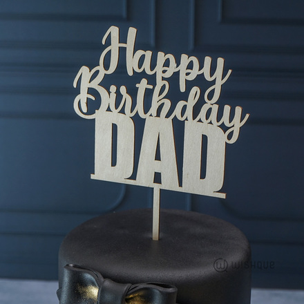 Happy Birthday Dad Wooden Cake Topper